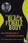  - Recovering the Black Female Body - Self-Representation by African American Women