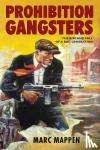 Marc Mappen - Prohibition Gangsters
