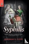 Losse, Deborah N. - Syphilis - Medicine, Metaphor, and Religious Conflict in Early Modern France