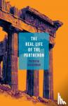 Vigderman, Patricia - The Real Life of the Parthenon