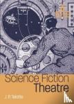 Telotte, J.P. - Science Fiction Theatre