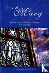 Budwey, Stephanie - Sing of Mary - Giving Voice to Marian Theology and Devotion