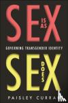 Currah, Paisley - Sex Is as Sex Does - Governing Transgender Identity