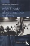 McBride, Dwight - Why I Hate Abercrombie & Fitch