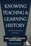 Peter N. Stearns, Peter Seixas, Sam Wineburg - Knowing, Teaching, and Learning History