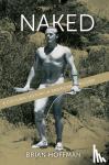 Hoffman, Brian - Naked - A Cultural History of American Nudism