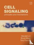 Wendell (University of California, San Francisco, USA) Lim, Bruce (University of Connecticut Health Center, USA) Mayer - Cell Signaling - Principles and Mechanisms [With Poster]