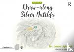 Lightfoot, Louise - Draw Along With Silver Matilda - Get to Know Me: Depression