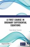 Kumar Tumuluri, Suman - A First Course in Ordinary Differential Equations