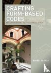 Onaran, Korkut - Crafting Form-Based Codes