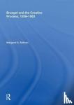 Sullivan, Margaret A. - Bruegel and the Creative Process, 1559-1563