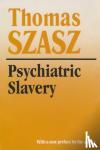 Szasz, Thomas - Psychiatric Slavery