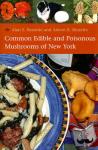 Bessette, Alan E. - Common Edible and Poisonous Mushrooms of New York