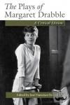  - The Plays of Margaret Drabble - A Critical Edition