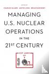 - Managing U.S. Nuclear Operations in the 21st Century
