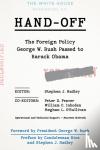  - Hand-Off: The Foreign Policy George W. Bush Passed to Barack Obama