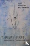 Black, Charlene Villasenor - Visualizing Genocide