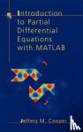 Jeffery M. Cooper - Introduction to Partial Differential Equations with MATLAB