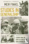 Finkel, Meir - Studies in Generalship - Lessons from the Chiefs of Staff of the Israel Defense Forces