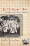  - The Children's Table - Childhood Studies and the Humanities