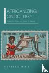 Mika, Marissa - Africanizing Oncology