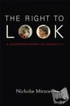 Mirzoeff, Nicholas - The Right to Look