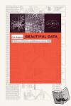 Halpern, Orit - Beautiful Data - A History of Vision and Reason since 1945
