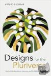 Escobar, Arturo - Designs for the Pluriverse