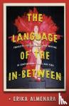 Almenara, Erika - The Language of the In-Between