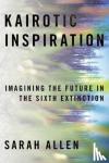Allen, Sarah - Kairotic Inspiration
