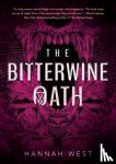 West, Hannah - The Bitterwine Oath