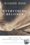 Richard Rohr - Everything Belongs - The Gift of Contemplative Prayer