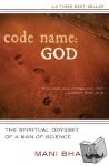 Mani Bhaumik - Code Name: God - The Spiritual Odyssey of a Man of Science