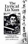 Kowallis, Jon, Hseun, Lu, - The Lyrical Lu Xun