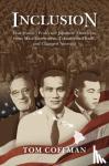 Coffman, Tom - Inclusion - How Hawai'i Protected Japanese Americans from Mass Internment, Transformed Itself, and Changed America