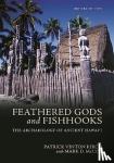 Kirch, Patrick Vinton, McCoy, Mark D. - Feathered Gods and Fishhooks - The Archaeology of Ancient Hawai‘i