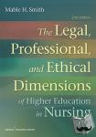 Smith, Mable - The Legal, Professional, and Ethical Dimensions of Higher Education in Nursing