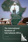 Taylor, Professor Ian - The International Relations of Sub-Saharan Africa