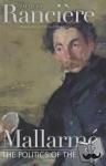 Ranciere, Jacques (University of Paris VIII, France) - Mallarme - The Politics of the Siren
