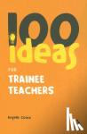 Cooze, Angella - 100 Ideas for Trainee Teachers