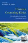 Sanders, Randolph K. - Christian Counseling Ethics - A Handbook for Psychologists, Therapists and Pastors