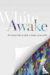 Daniel Hill - White Awake