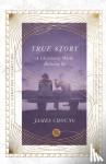 Choung, James - True Story - A Christianity Worth Believing In