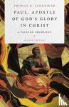 Schreiner, Thomas R. - Paul, Apostle of God`s Glory in Christ - A Pauline Theology