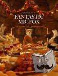 Anderson, Wes - Fantastic Mr. Fox - The Making of the Motion Picture