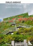 Bergdoll, Barry - Emilio Ambasz - Curating a New Nature