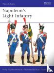 Haythornthwaite, Philip - Napoleon's Light Infantry