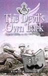 Edwards, Denis - Devil's Own Luck, The: Pegasus Bridge to the Baltic 1944-45
