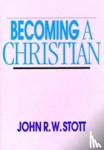 Stott, The Rev J R W - Becoming A Christian