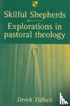Tidball, Rev Dr Derek (Author) - Skilful shepherds